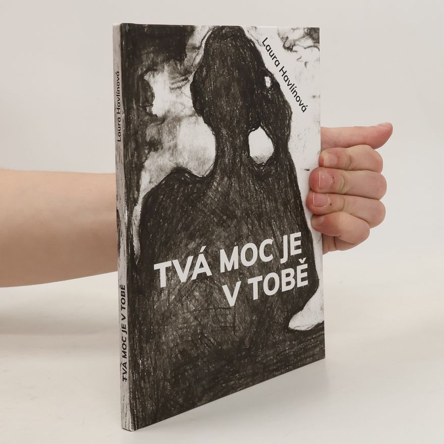 Laura Havlínová Tvá moc je v Tobě