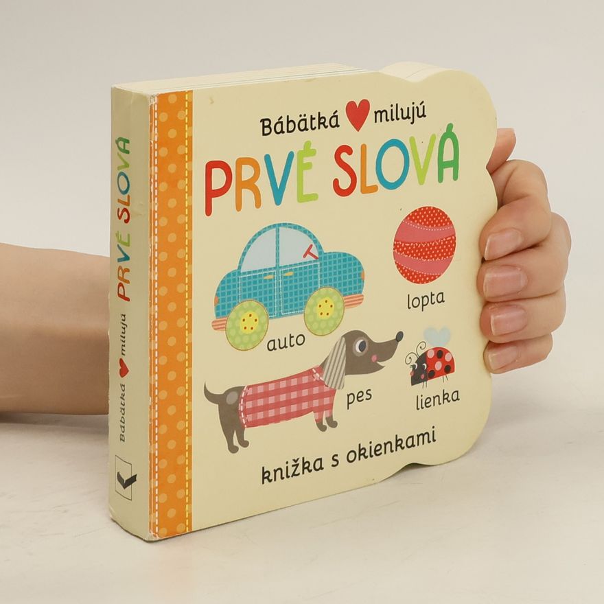 Autorenkollektiv Bábätká milujú Prvé slová