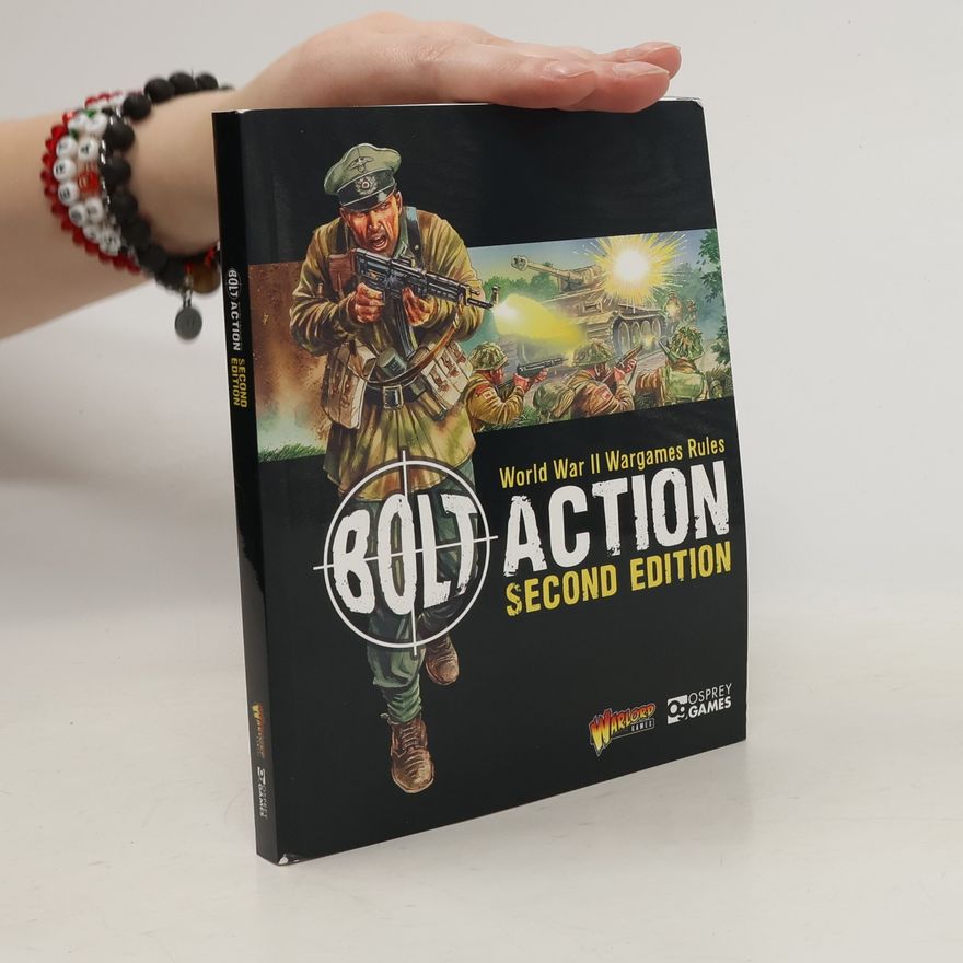 Autorenkollektiv World War II. Wargames Rules. Bolt Action
