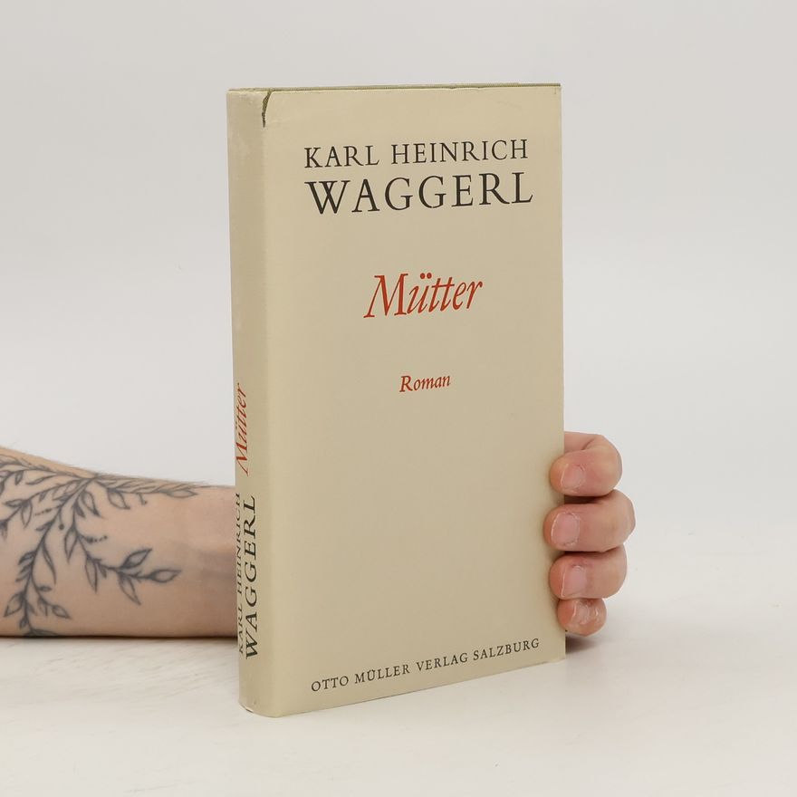 Karl Heinrich Waggerl Mütter