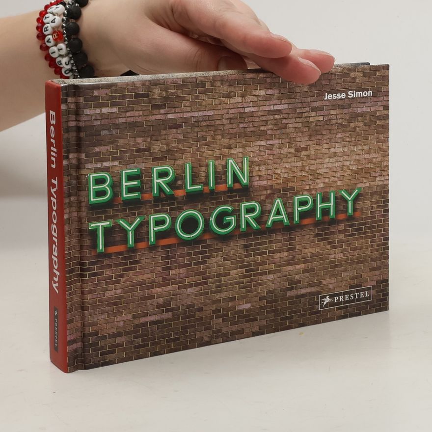 Jesse Simon Berlin Typography [dt./engl.]