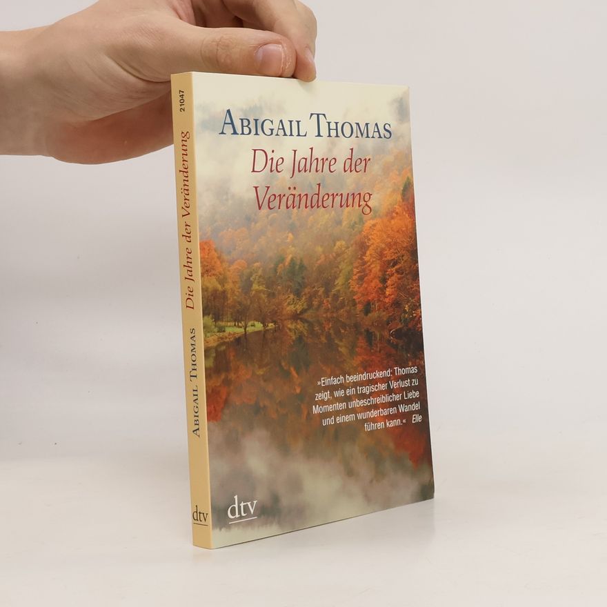 Abigail Thomas Die Jahre der Veränderung