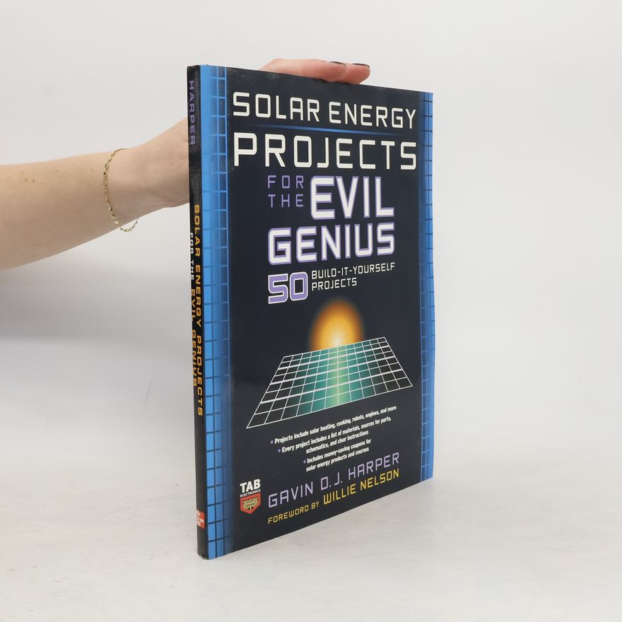 Gavin Harper Solar Energy Projects for the Evil Genius