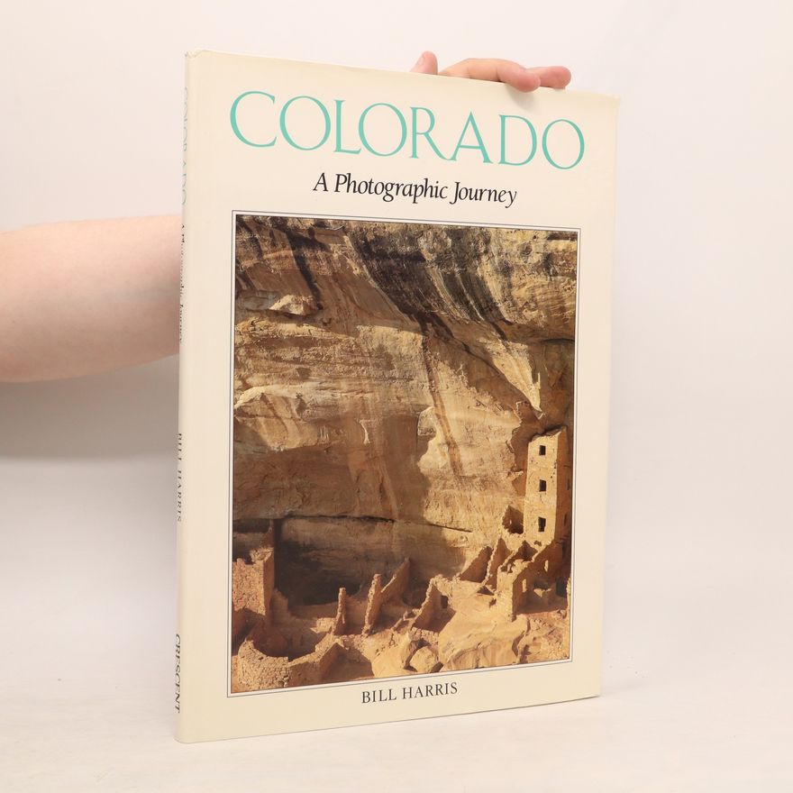 Bill Harris Colorado. A photographic journey