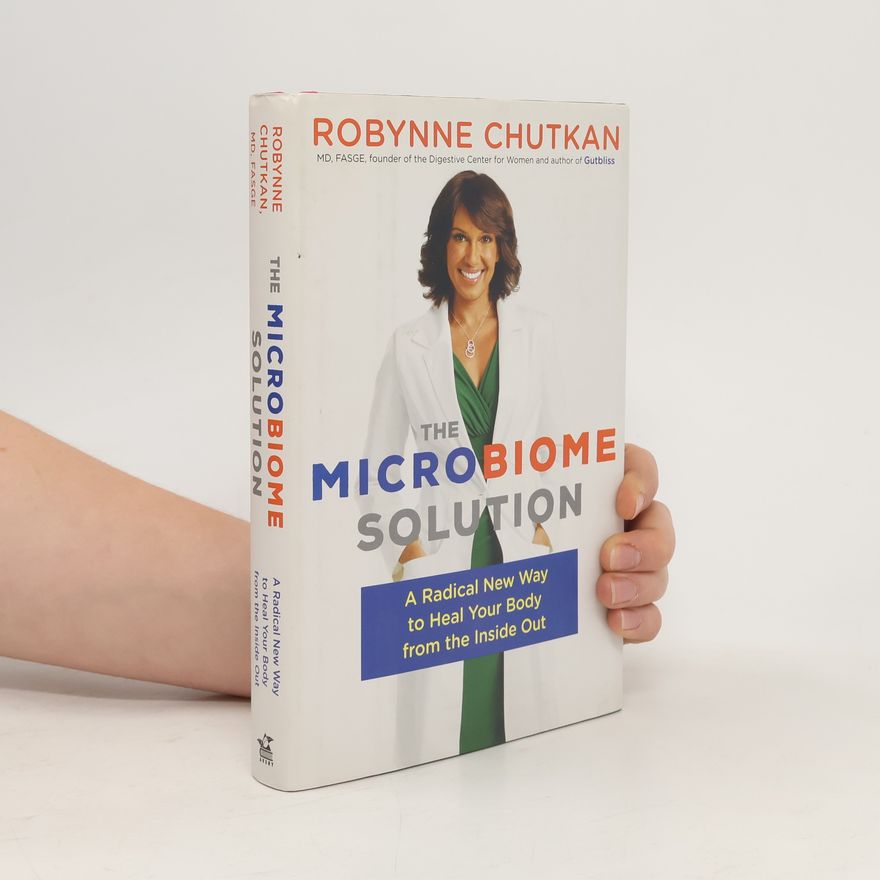 Robynne Chutkan The Microbiome Solution