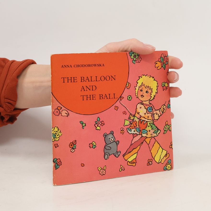 Anna Chodorowska The Balloon and the Ball