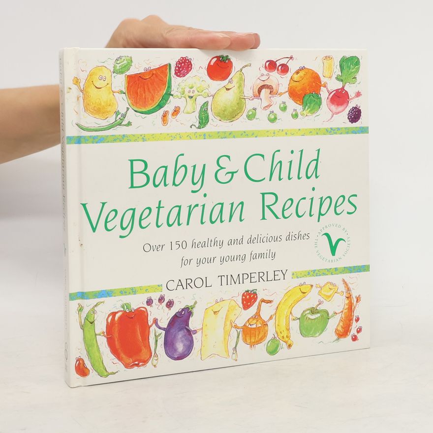 Carol Timperley Baby & Child Vegetarian Recipes