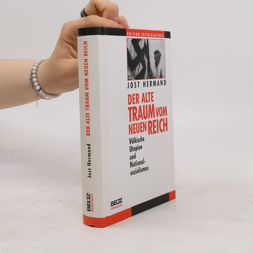 Jost Hermand Der alte Traum vom neuen Reich
