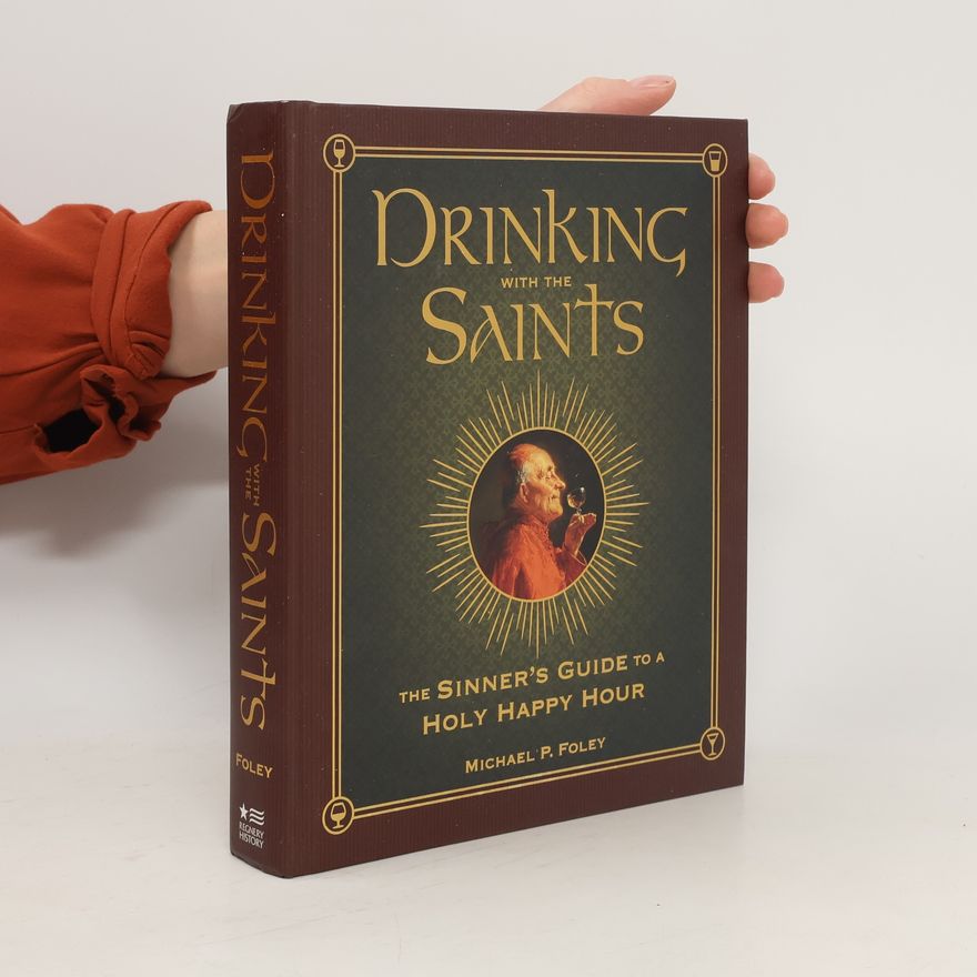 Michael P. Foley Drinking with the Saints