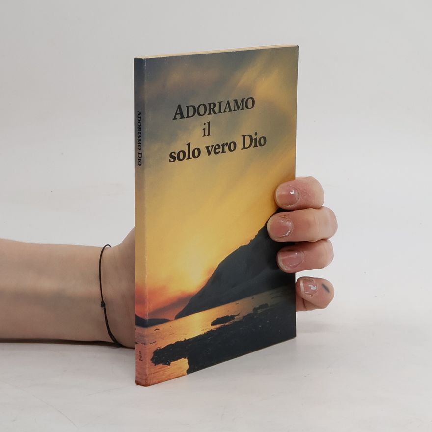 Autorenkollektiv Adoriamo il solo vero Dio