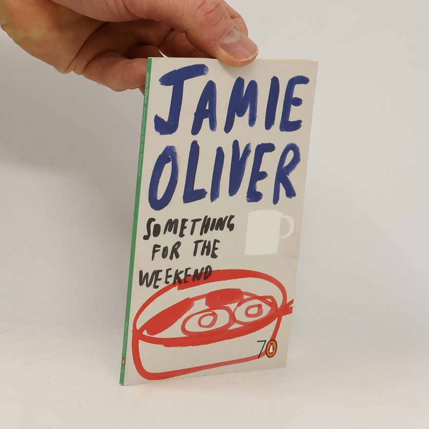 Jamie Oliver Something for the Weekend