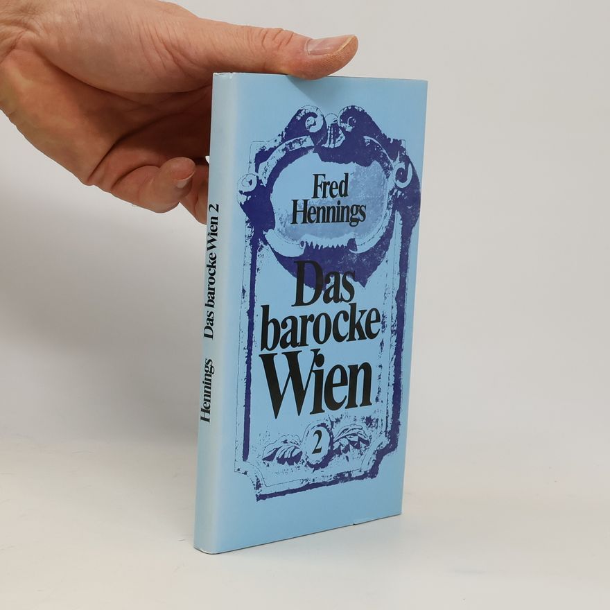 Fred Hennings Das barocke Wien 2