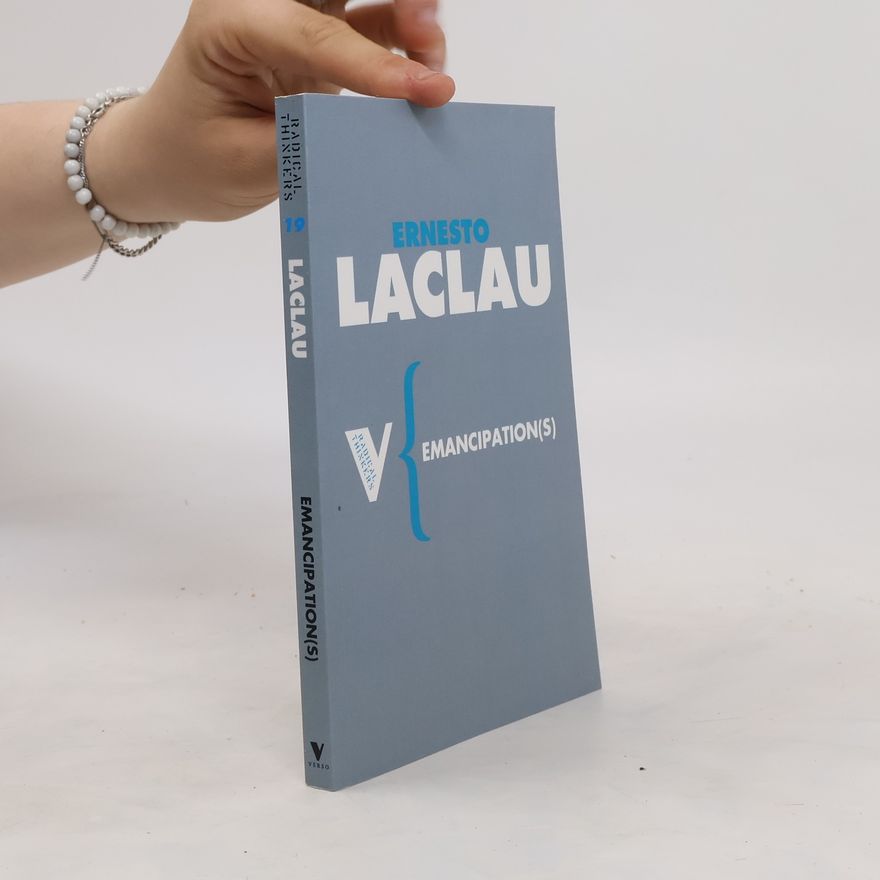 Ernesto Laclau Emancipation(s)
