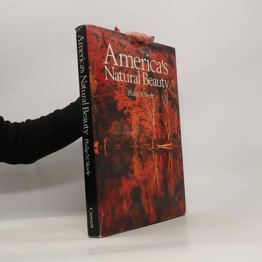 Philip. N. Steele America's Natural Beauty
