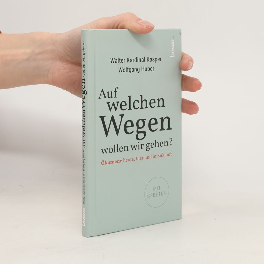 Walter Kasper Auf welchen Wegen wollen wir gehen?