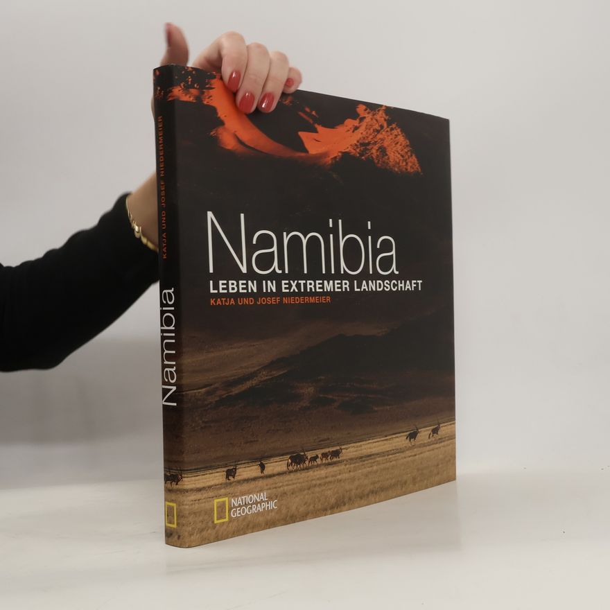 Katja Niedermeier Namibia - Leben in extremer Landschaft