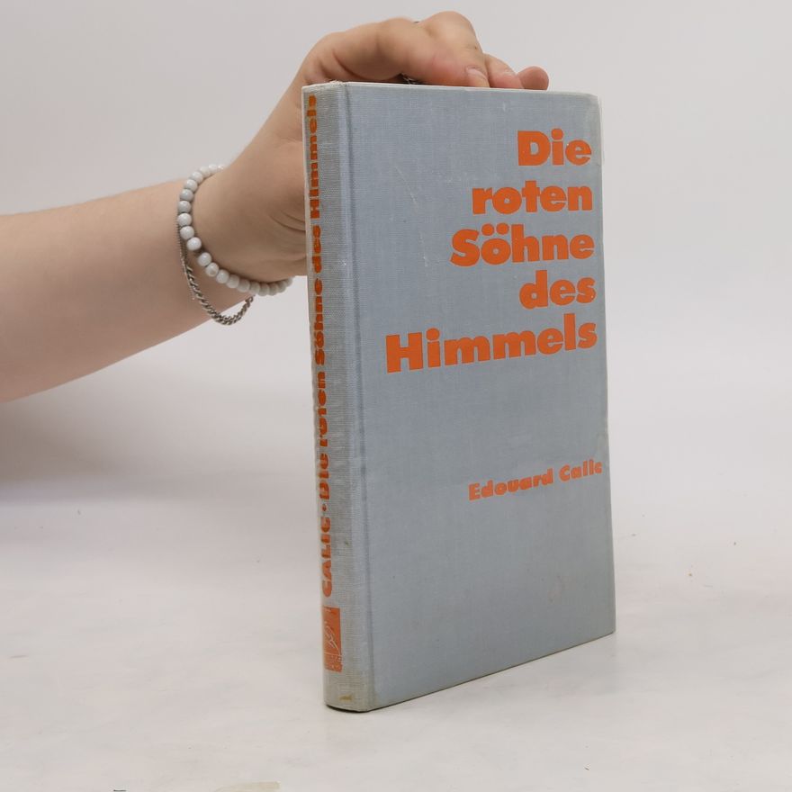 Edouard Calic Die roten Söhne des Himmels