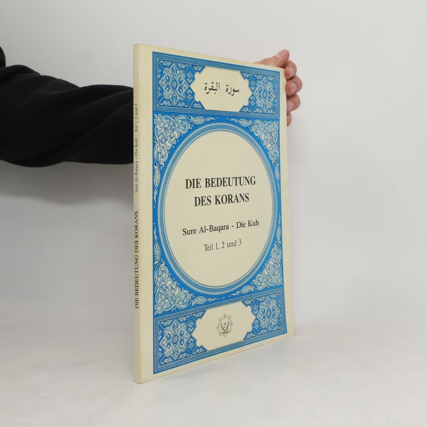Autorenkollektiv Die Bedeutung Des Korans. Mašrūʿ tarǧumat maʿāni ʾl-Qurʾān al-karīm ila ʾl-luġa al-almānīya