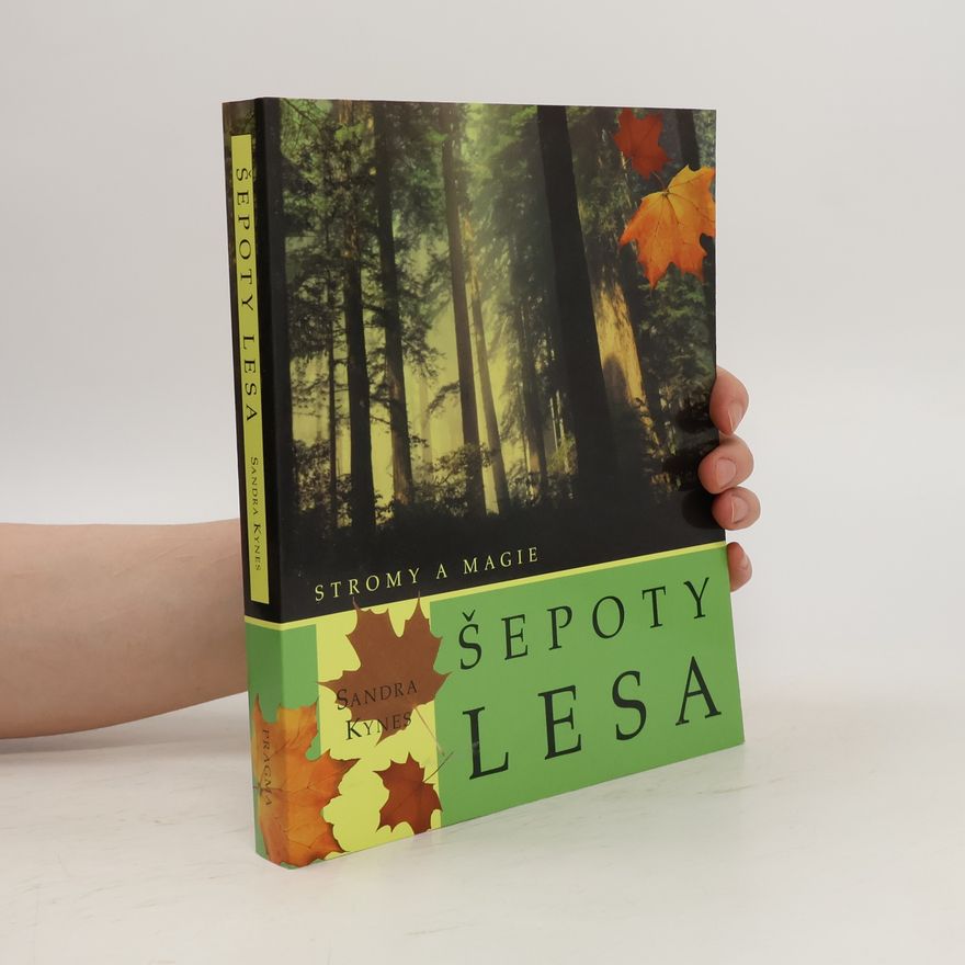 Sandra Kynes Šepoty lesa - stromy a magie