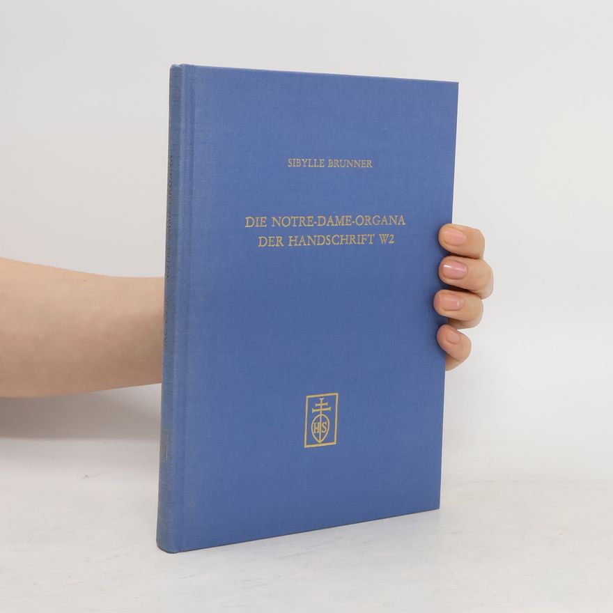 Sibylle Brunner Die Notre-Dame-Organa der Handschrift W2
