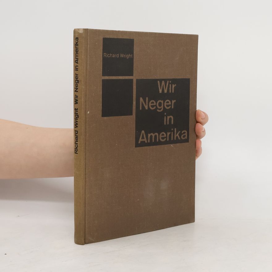 Richard Wright Wir Neger in Amerika