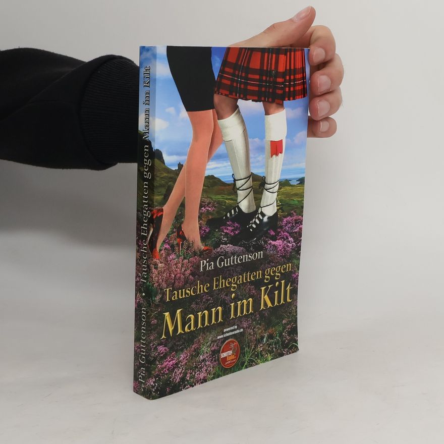 Pia Guttenson Tausche Ehegatten gegen Mann im Kilt