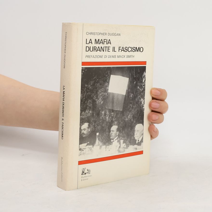 Christopher Duggan La mafia durante il fascismo