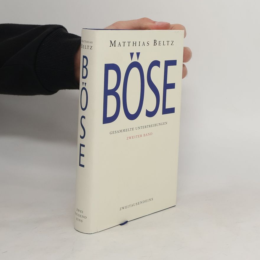 Matthias Beltz Böse. Zweiter Band