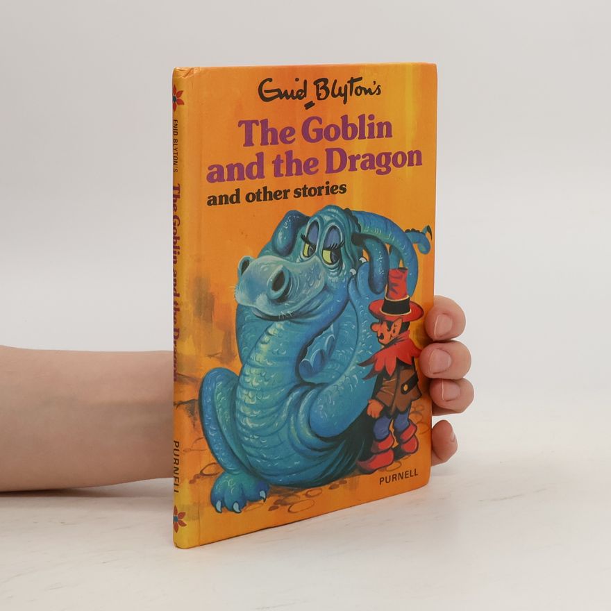 Enid Blyton Enid Blyton's The Goblin and the Dragon