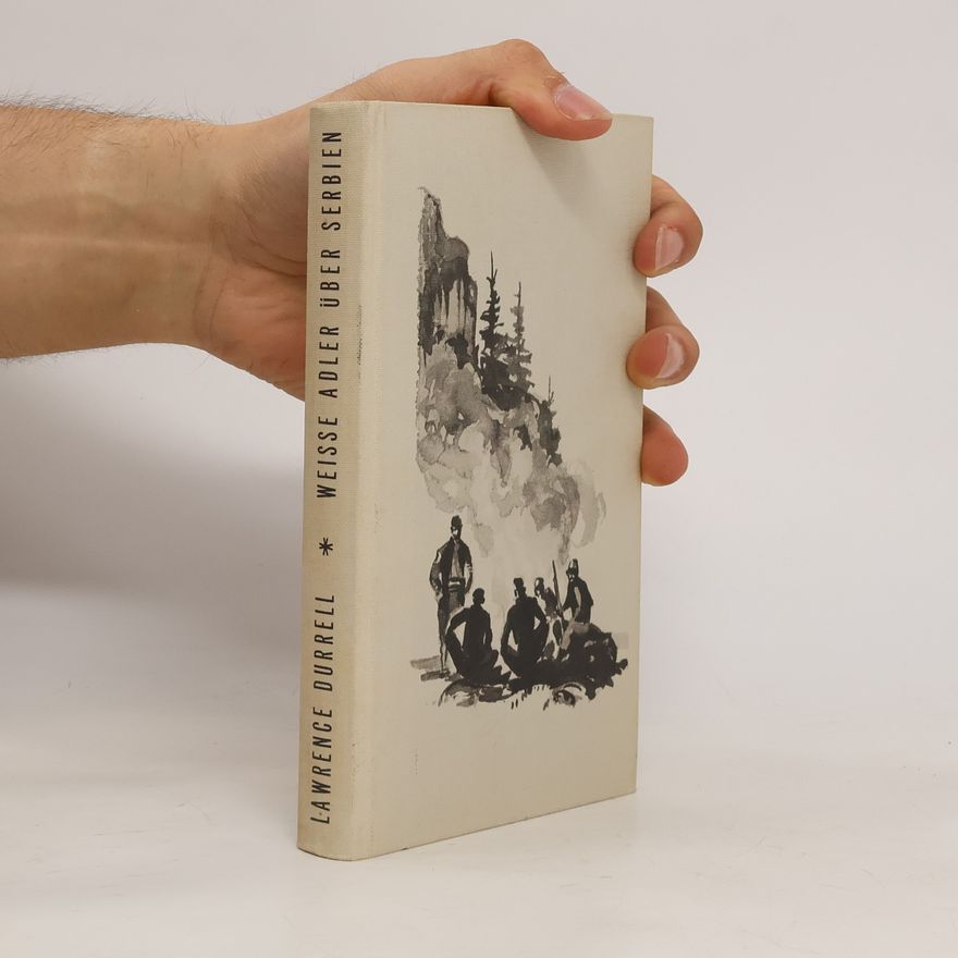 Lawrence Durrell Weisse Adler über Serbien