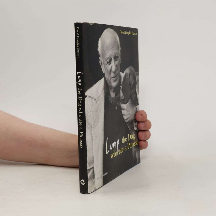 David Douglas Duncan Lump: The Dog who ate a Picasso