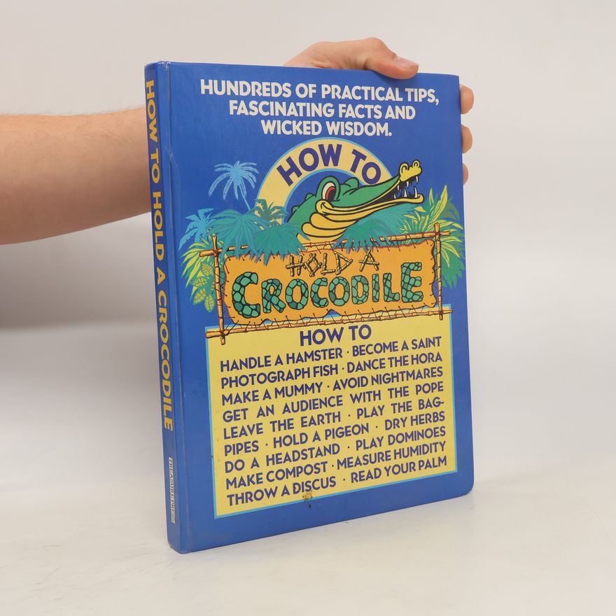 Autorenkollektiv How to Hold a Crocodile