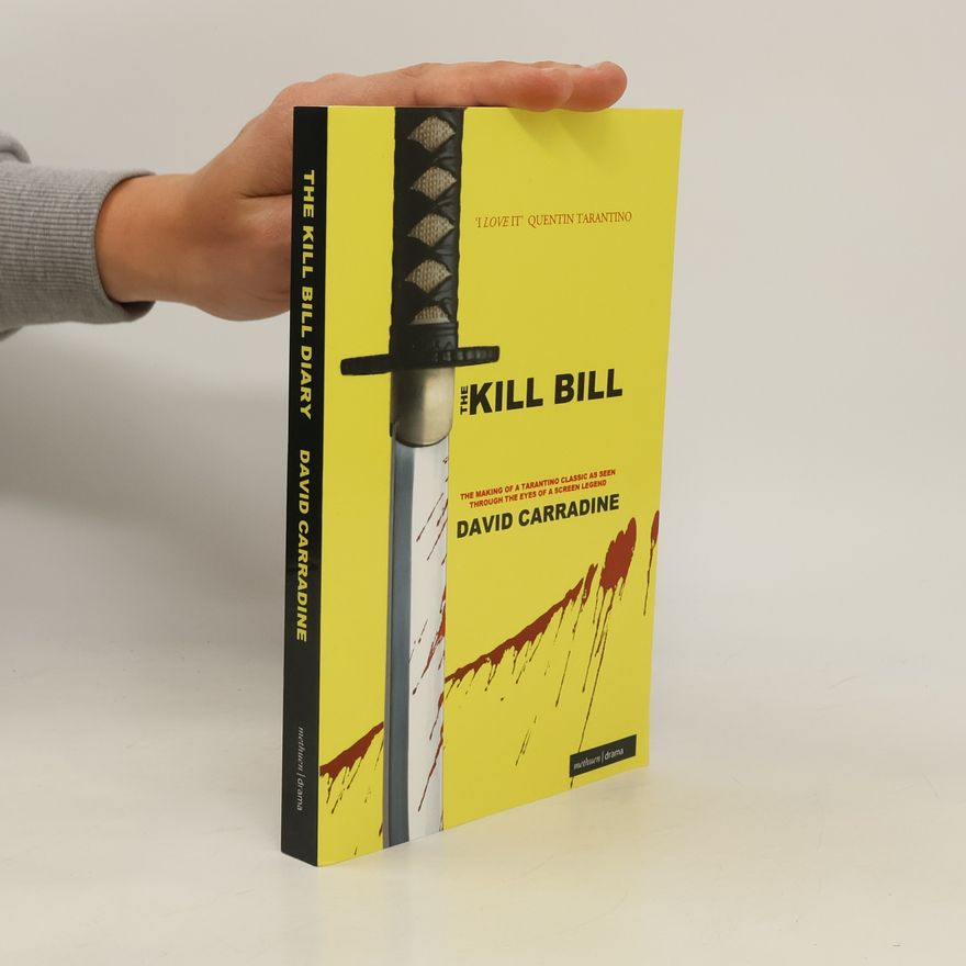 David Carradine The Kill Bill Diary
