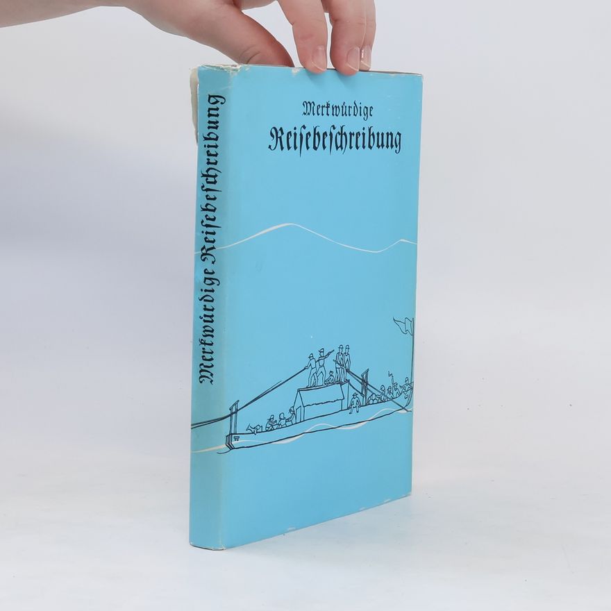 Kolektiv autorů Merkwürdige und vollständige Reisebeschreibung