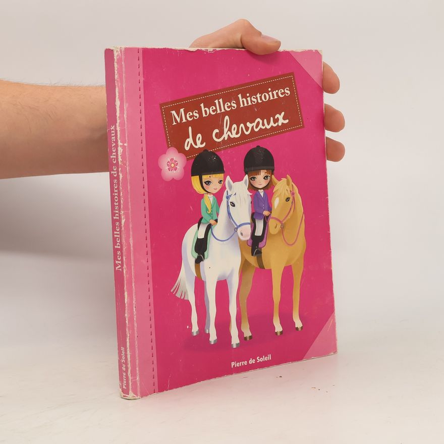 Kolektiv autorů Mes belles histoires de chevaux