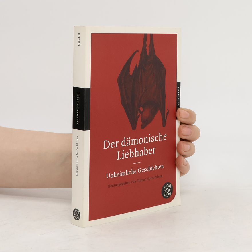 Tilman Spreckelsen Der dämonische Liebhaber