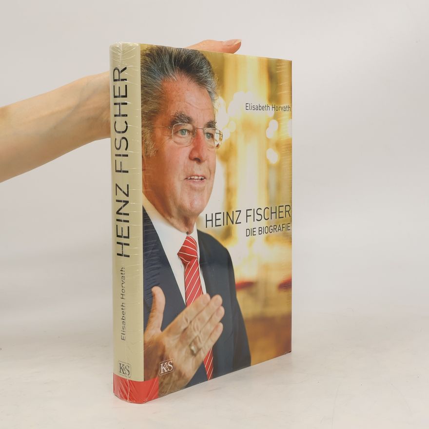 Elisabeth Horvath Heinz Fischer : die Biografie