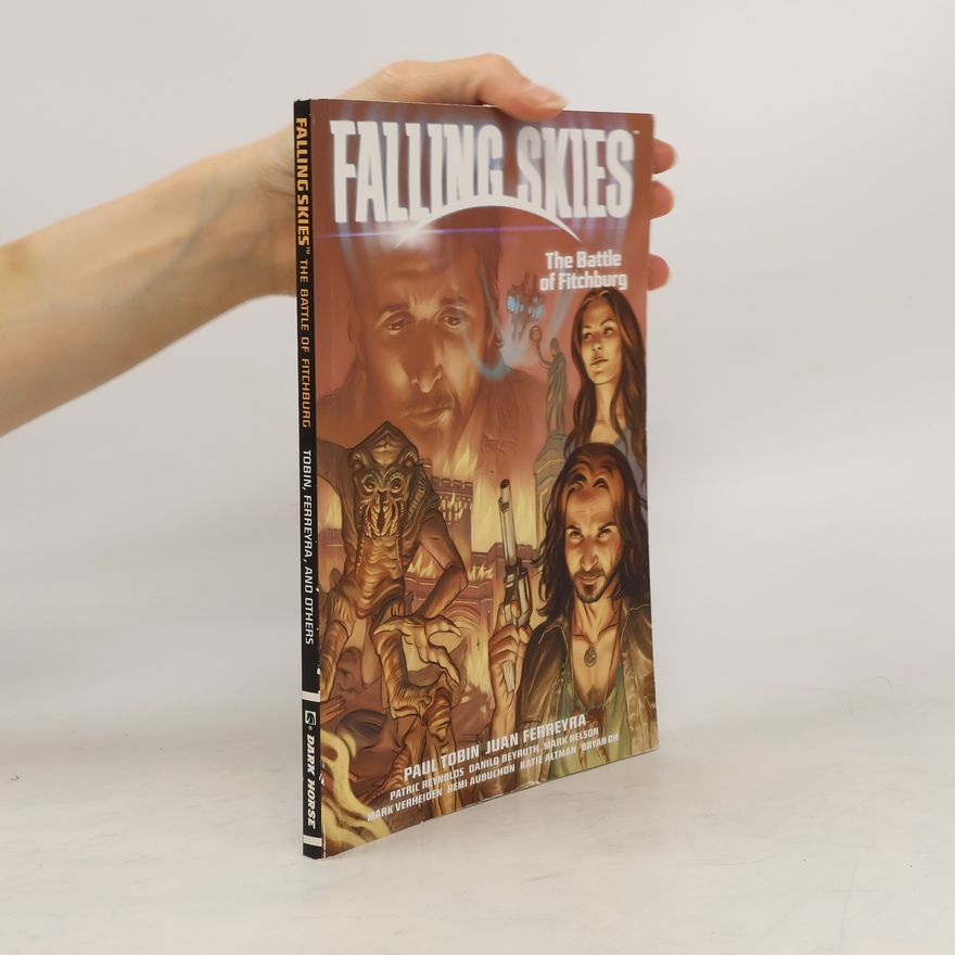 Kolektiv autorů Falling Skies. The Battle of Fitchburg