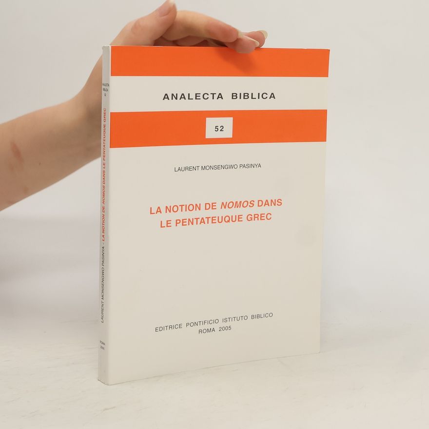 Laurent Monsengwo Pasinya Analtecta Biblica 52. La notion de nomos dans le Pentateuque grec