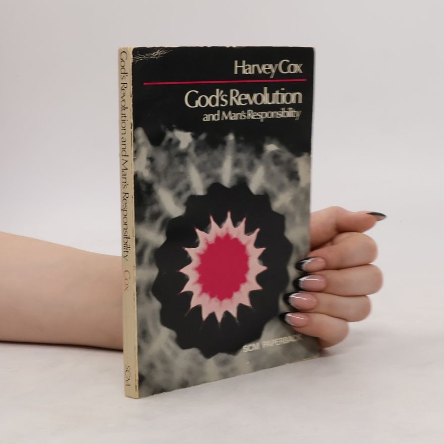 Harvey Gallagher Cox God's Revolution and Man's Responsibility
