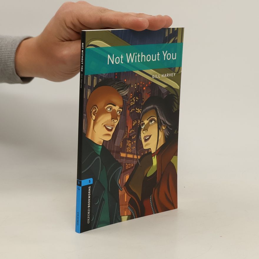 Lauren Brooke Oxford Bookworms Library: Level 5:: Not Without You