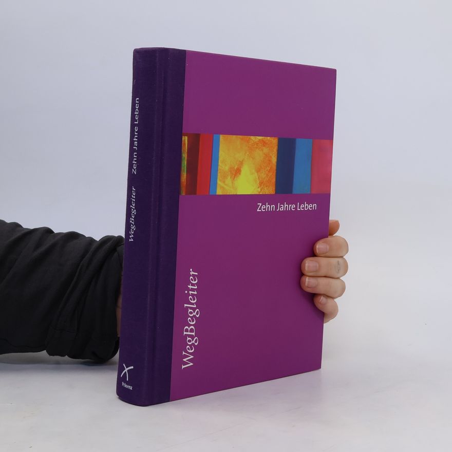 Collectif d'auteurs WegBegleiter. Zehn Jahre Leben