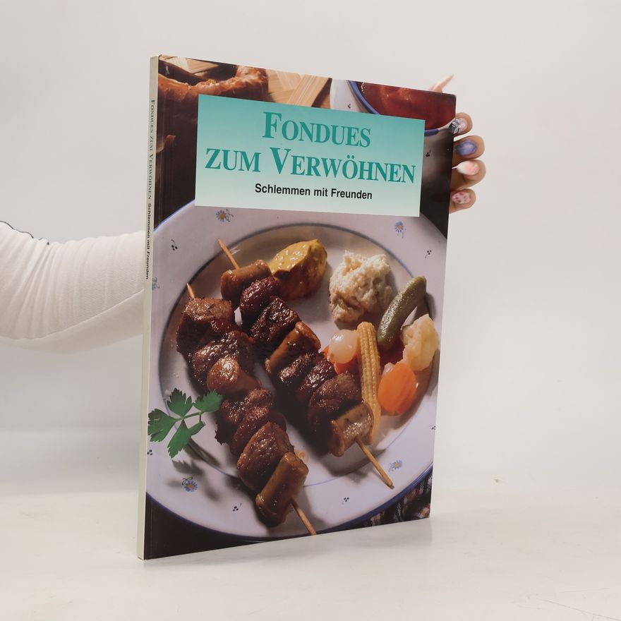 Autorenkollektiv Fondues zum Verwöhnen