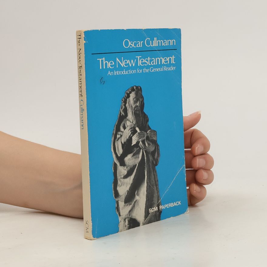 Oscar Cullmann The New Testament