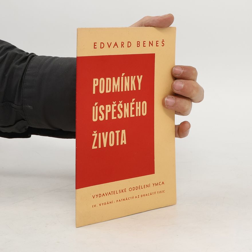 Edvard Beneš Podmínky úspěšného života