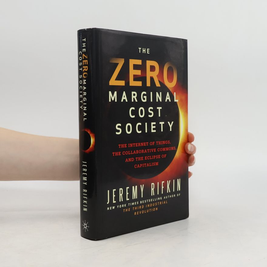Jeremy Rifkin The zero marginal cost society