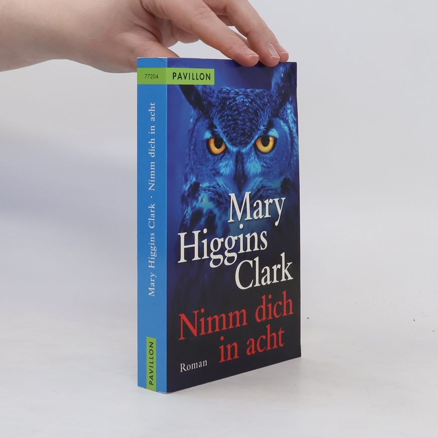 Mary Higgins Clark Nimm dich in acht