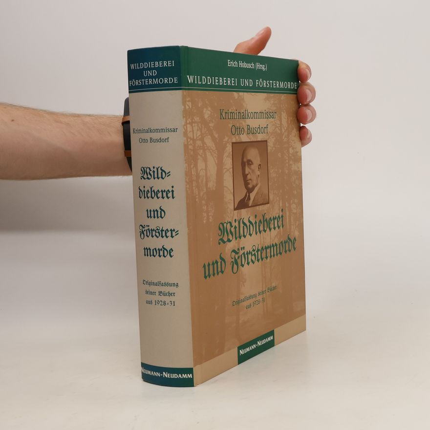 Otto Busdorf Wilddieberei und Förstermorde