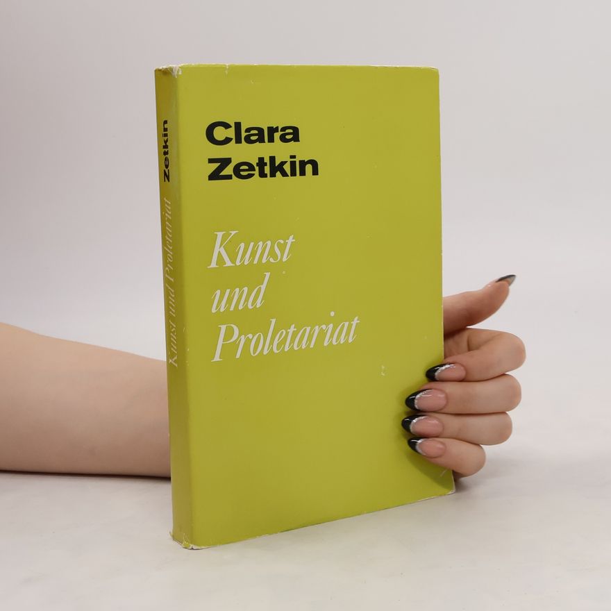 Klára Zetkinová Kunst und Proletariat