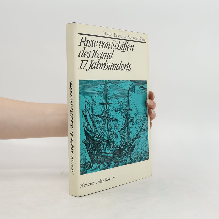 Lothar Eich Risse von Schiffen des 16. und 17. Jahrhunderts